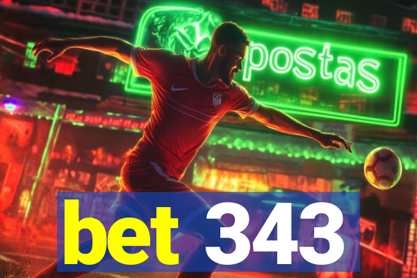 bet 343